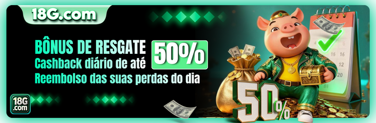 BONUS DE RESGATE Cashback diario de ate 50% Reembolso das suas perdas do dia