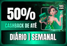 50% CASHBACK DE ATE DIARIO | SEMANAL