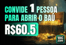 CONVIDE 1 PESSOA PARA ABRIR O BAU R$60.5